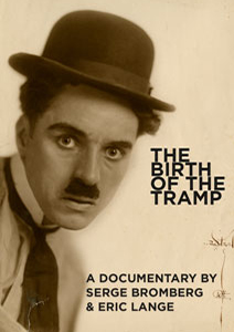 Flicker Alley blu-ray DVD silent film buy watch stream The Birth of the Tramp: A Documentary by Serge Brpmberg and Eric Lange