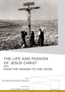 The Life and Passion of Jesus Christ with From the Manger to the Cross Manufactured-On-Demand MOD DVD Flicker Alley blu-ray DVD silent film buy watch stream