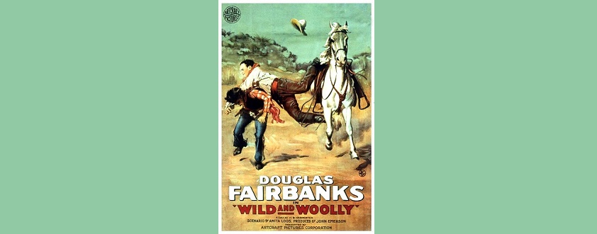 Los Angeles! Win Tickets to Douglas Fairbanks’ WILD AND WOOLLY Saturday, May 21 at the Egyptian!