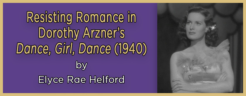 Resisting Romance in Dorothy Arzner’s “Dance, Girl, Dance” (1940)
